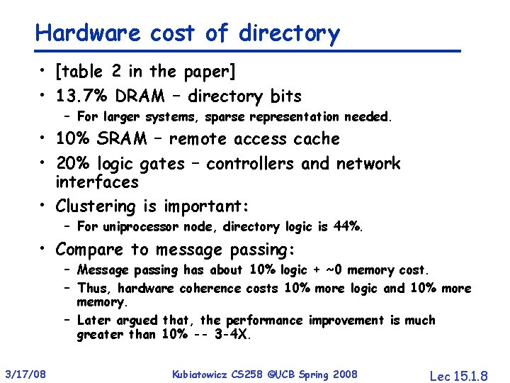 Hardware cost of directory • [table 2 in the paper] • 13. 7% DRAM