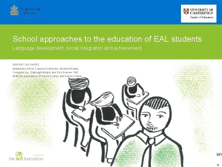 School approaches to the education of EAL students Language development, social integration and achievement