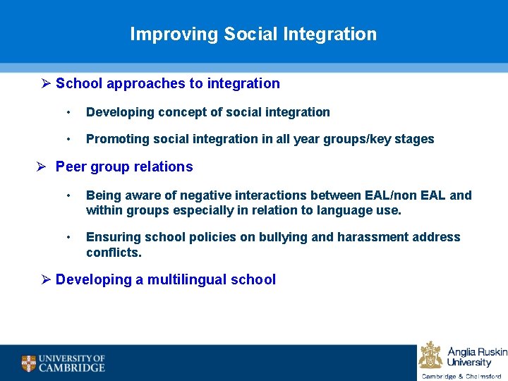 Improving Social Integration Ø School approaches to integration • Developing concept of social integration