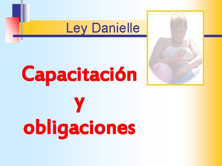 Ley Danielle Capacitación y obligaciones 