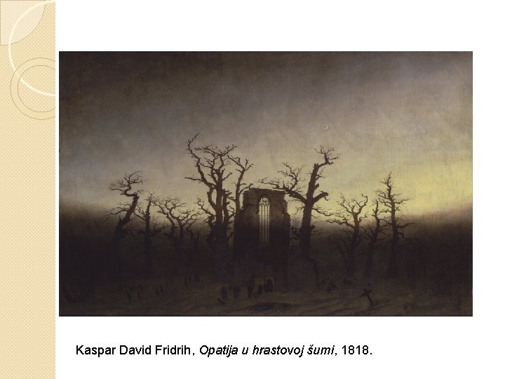 Kaspar David Fridrih, Opatija u hrastovoj šumi, 1818. 