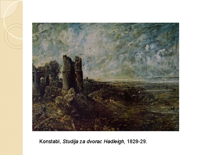 Konstabl, Studija za dvorac Hadleigh, 1828 -29. 