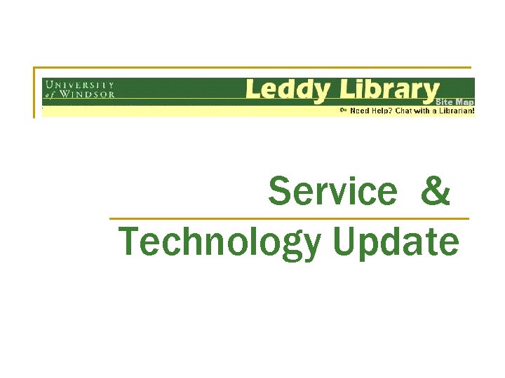 Service & Technology Update 