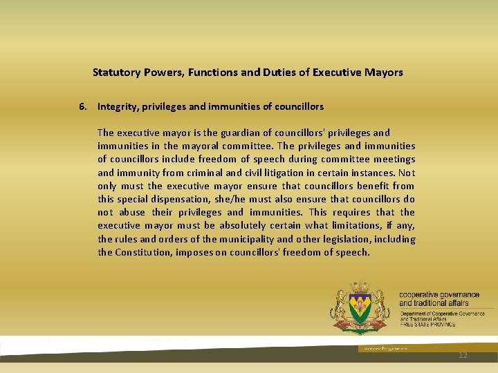 Statutory Powers, Functions and Duties of Executive Mayors 6. Integrity, privileges and immunities of Statutory Powers, Functions and Duties of Executive Mayors 6. Integrity, privileges and immunities of