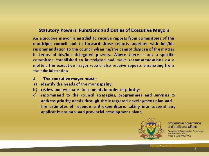 Statutory Powers, Functions and Duties of Executive Mayors An executive mayor is entitled to Statutory Powers, Functions and Duties of Executive Mayors An executive mayor is entitled to