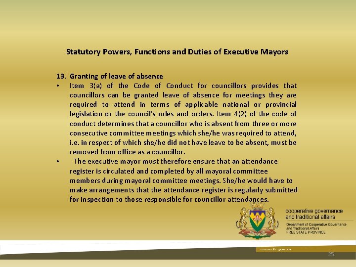 Statutory Powers, Functions and Duties of Executive Mayors 13. Granting of leave of absence Statutory Powers, Functions and Duties of Executive Mayors 13. Granting of leave of absence