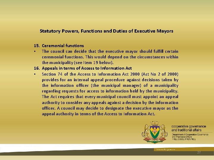 Statutory Powers, Functions and Duties of Executive Mayors 15. Ceremonial functions • The council Statutory Powers, Functions and Duties of Executive Mayors 15. Ceremonial functions • The council