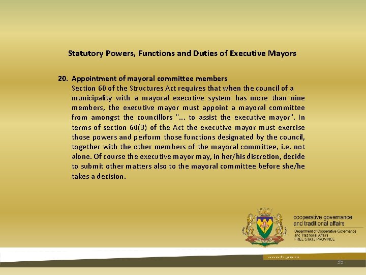 Statutory Powers, Functions and Duties of Executive Mayors 20. Appointment of mayoral committee members Statutory Powers, Functions and Duties of Executive Mayors 20. Appointment of mayoral committee members