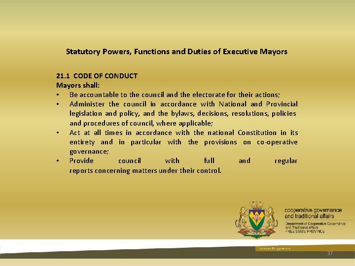 Statutory Powers, Functions and Duties of Executive Mayors 21. 1 CODE OF CONDUCT Mayors Statutory Powers, Functions and Duties of Executive Mayors 21. 1 CODE OF CONDUCT Mayors
