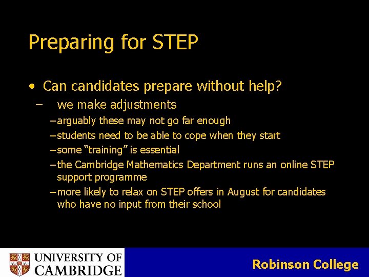 Preparing for STEP • Can candidates prepare without help? – we make adjustments – Preparing for STEP • Can candidates prepare without help? – we make adjustments –