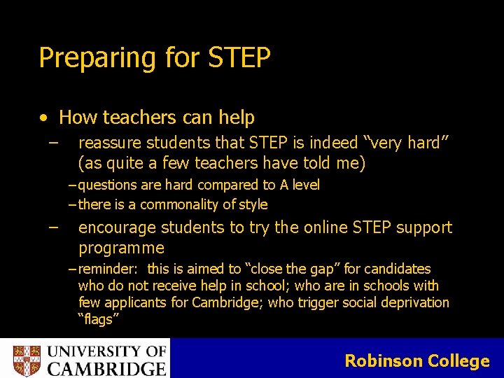 Preparing for STEP • How teachers can help – reassure students that STEP is Preparing for STEP • How teachers can help – reassure students that STEP is