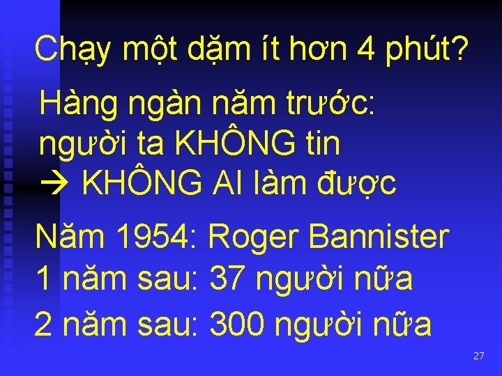 Chạy một dặm ít hơn 4 phút? Hàng ngàn năm trước: người ta KHÔNG