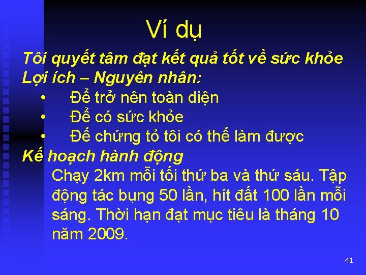 Ví dụ Tôi quyết tâm đạt kết quả tốt về sức khỏe Lợi ích