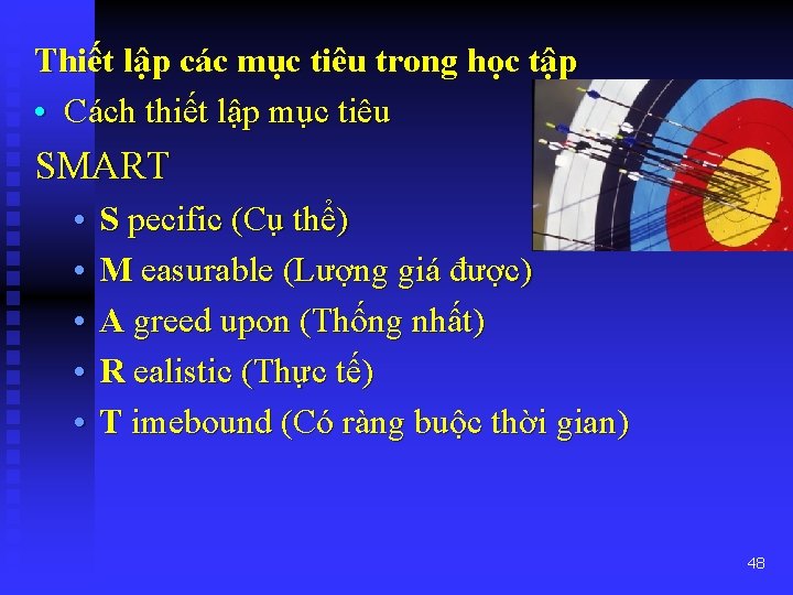 Thiết lập các mục tiêu trong học tập • Cách thiết lập mục tiêu