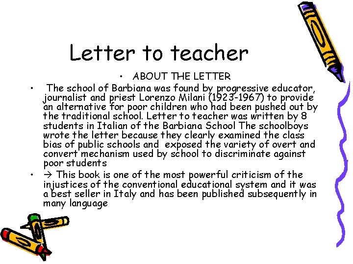 Letter to teacher • ABOUT THE LETTER • The school of Barbiana was found