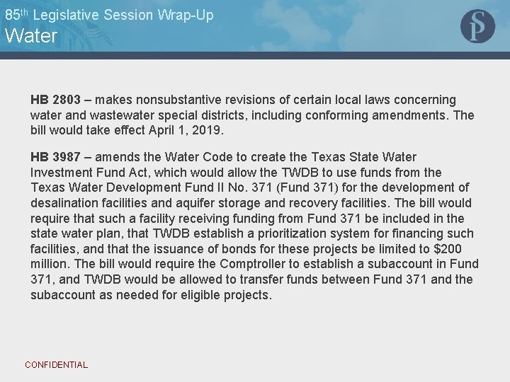 85 th Legislative Session Wrap-Up Water HB 2803 – makes nonsubstantive revisions of certain