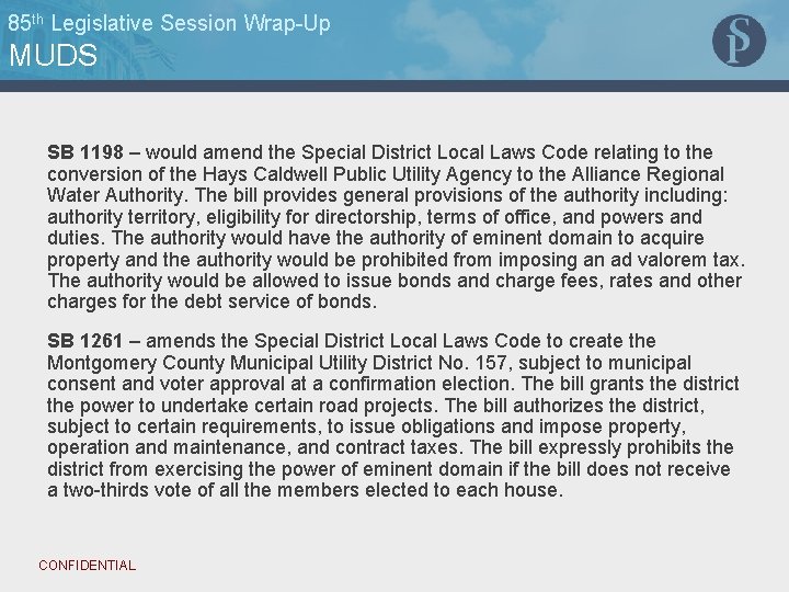 85 th Legislative Session Wrap-Up MUDS SB 1198 – would amend the Special District