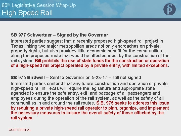 85 th Legislative Session Wrap-Up High Speed Rail SB 977 Schwertner – Signed by