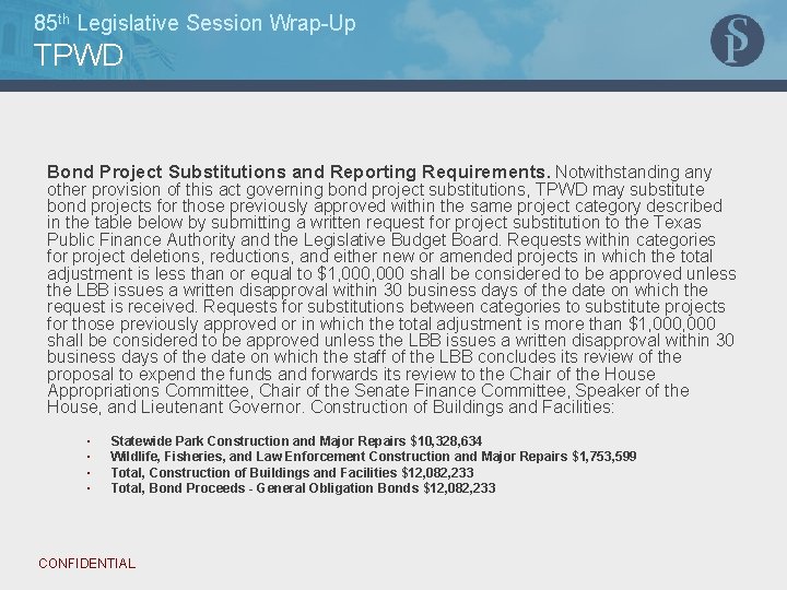 85 th Legislative Session Wrap-Up TPWD Bond Project Substitutions and Reporting Requirements. Notwithstanding any