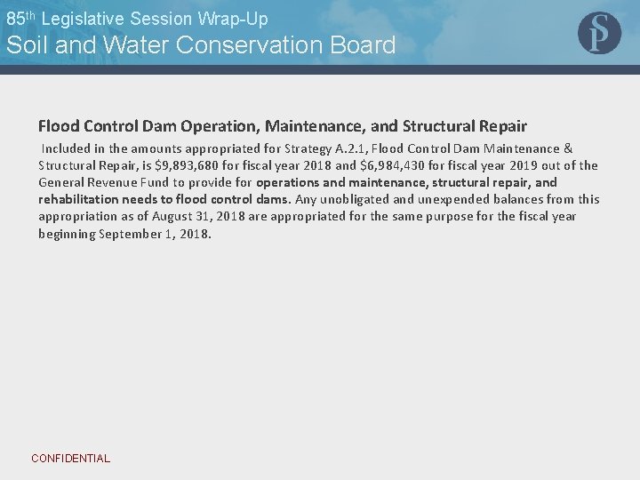 85 th Legislative Session Wrap-Up Soil and Water Conservation Board Flood Control Dam Operation,