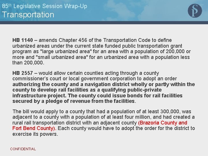 85 th Legislative Session Wrap-Up Transportation HB 1140 – amends Chapter 456 of the