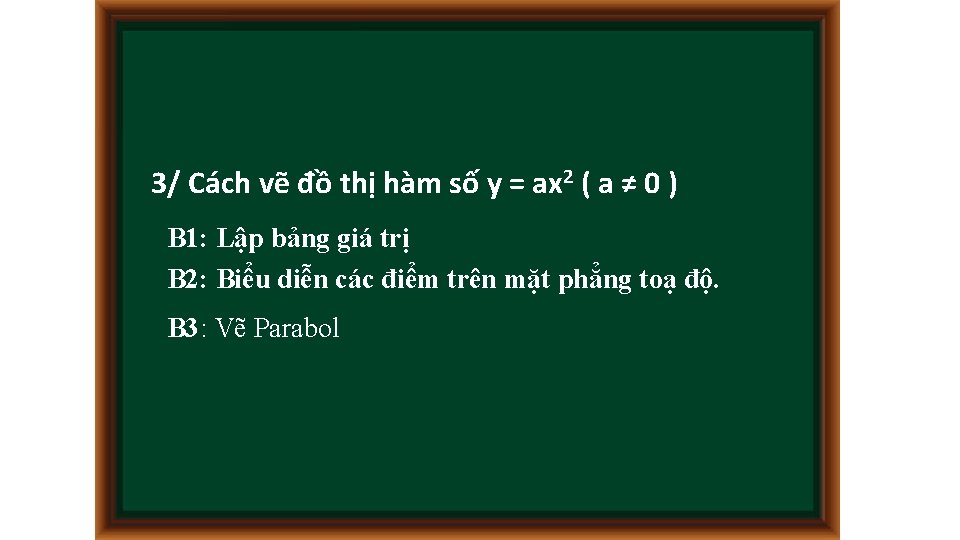 3/ Cách vẽ đồ thị hàm số y = ax 2 ( a ≠