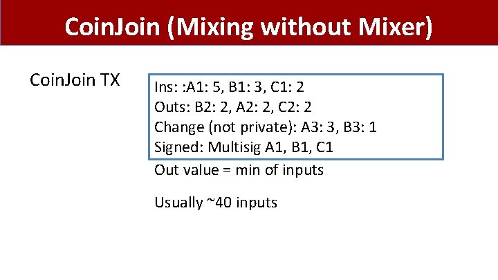 Coin. Join (Mixing without Mixer) Coin. Join TX Ins: : A 1: 5, B