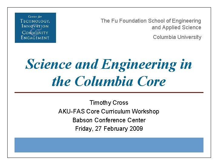 The Fu Foundation School of Engineering and Applied Science Columbia University Science and Engineering