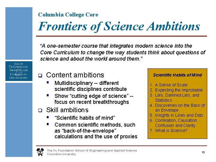 Columbia College Core Frontiers of Science Ambitions “A one-semester course that integrates modern science