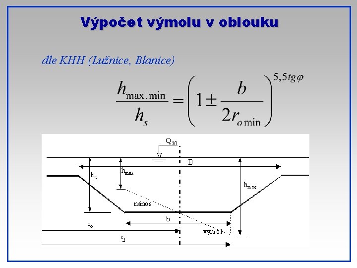 Výpočet výmolu v oblouku dle KHH (Lužnice, Blanice) 