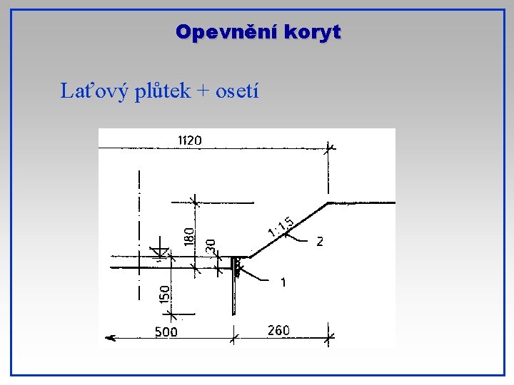 Opevnění koryt Laťový plůtek + osetí 