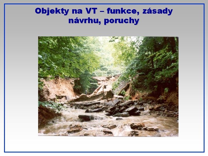 Objekty na VT – funkce, zásady návrhu, poruchy 