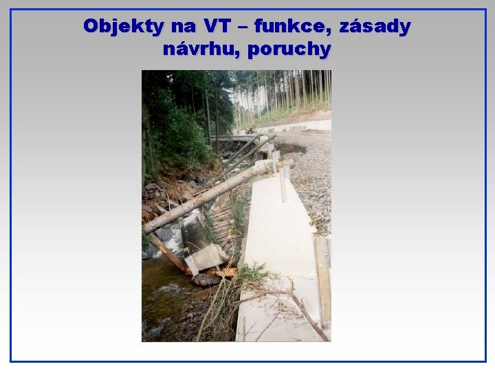 Objekty na VT – funkce, zásady návrhu, poruchy 