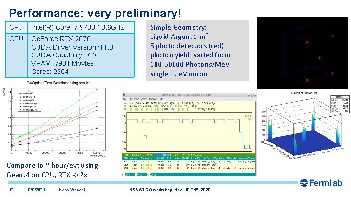 Performance: very preliminary! CPU Intel(R) Core i 7 -9700 K 3. 6 GHz GPU