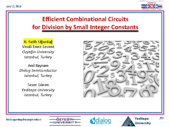 July 11, 2016 Efficient Combinational Circuits for Division by Small Integer Constants H. Fatih