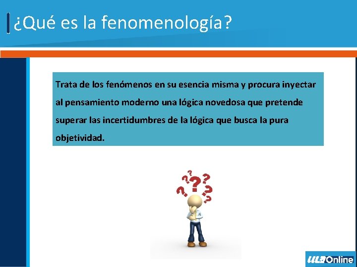 ¿Qué es la fenomenología? Trata de los fenómenos en su esencia misma y procura