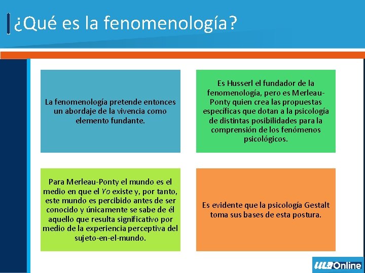 ¿Qué es la fenomenología? La fenomenología pretende entonces un abordaje de la vivencia como