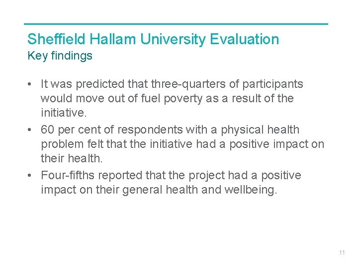 Sheffield Hallam University Evaluation Key findings • It was predicted that three-quarters of participants