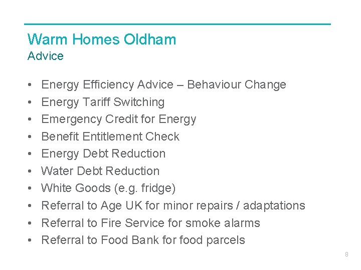 Warm Homes Oldham Advice • • • Energy Efficiency Advice – Behaviour Change Energy