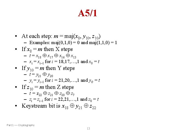 A 5/1 • At each step: m = maj(x 8, y 10, z 10)