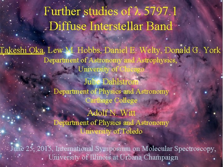 Further studies of λ 5797. 1 Diffuse Interstellar Band Takeshi Oka, Lew M. Hobbs,