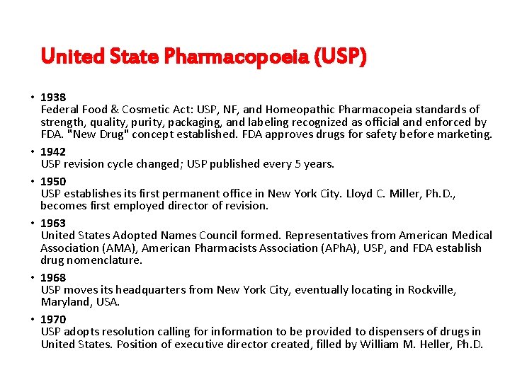 United State Pharmacopoeia (USP) • 1938 Federal Food & Cosmetic Act: USP, NF, and