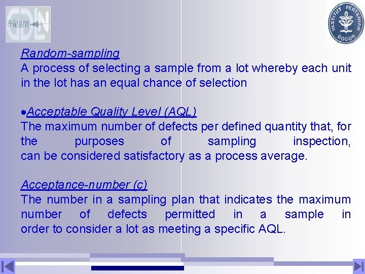 Random-sampling A process of selecting a sample from a lot whereby each unit in