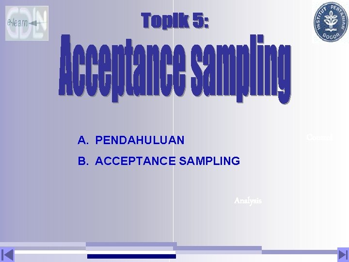 Control A. PENDAHULUAN B. ACCEPTANCE SAMPLING Analysis 