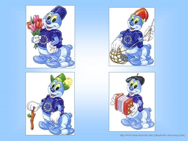 http: //www. uniaeuropejska. info. pl/maskotka-unii-europejskiej 