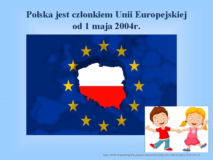 Polska jest członkiem Unii Europejskiej od 1 maja 2004 r. https: //m. gospodarkamorska. pl/Administracja,