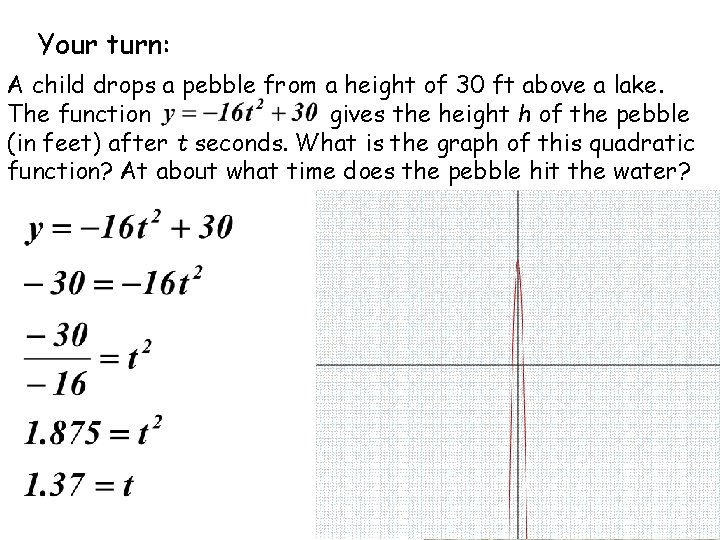 Your turn: A child drops a pebble from a height of 30 ft above