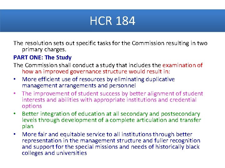 HCR 184 The resolution sets out specific tasks for the Commission resulting in two