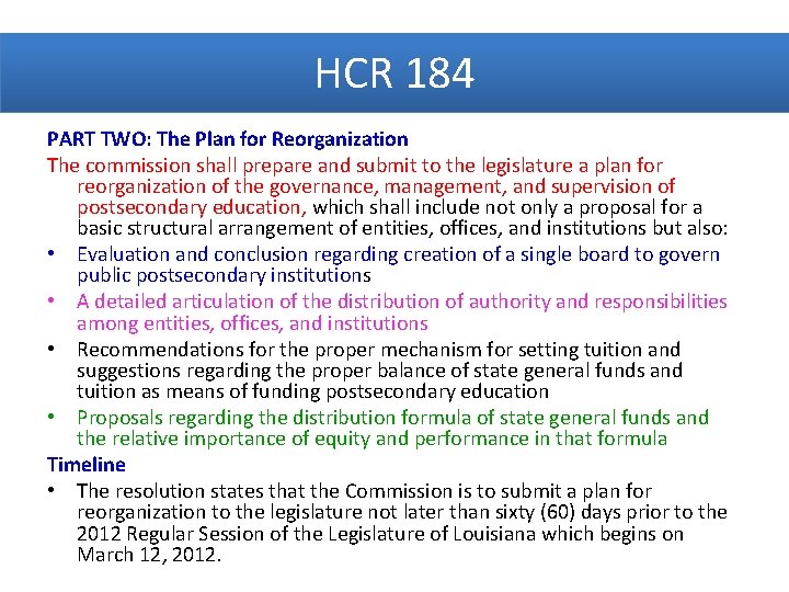 HCR 184 PART TWO: The Plan for Reorganization The commission shall prepare and submit