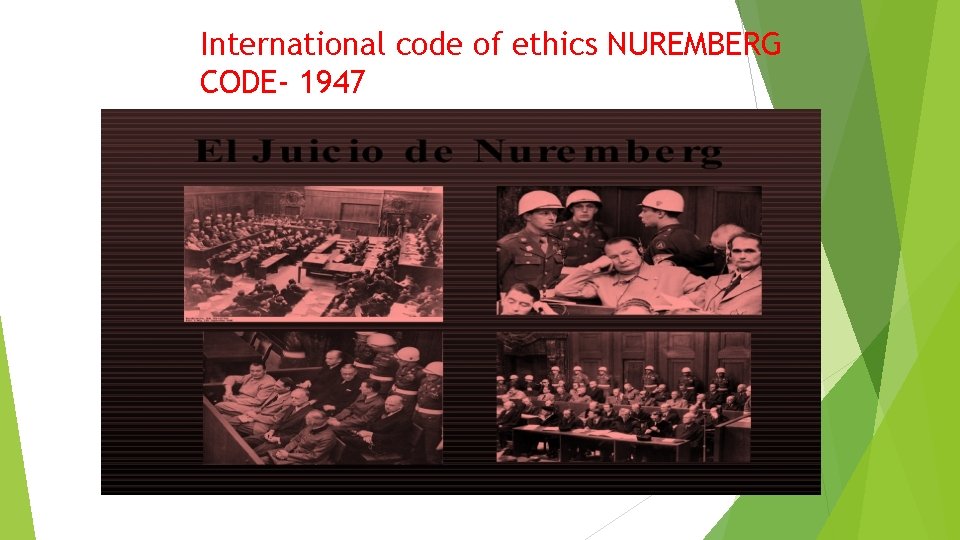 International code of ethics NUREMBERG CODE- 1947 